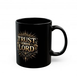Home trust in the lord black coffee cup (11oz/15oz)